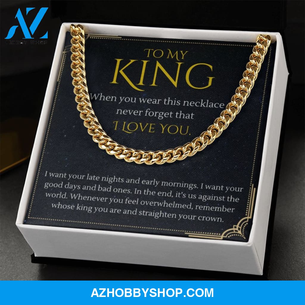 To My King Straighten Your Crown For Boyfriend or Husband Gift Cuban Link Chain Necklace