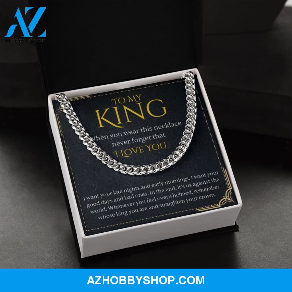 To My King Straighten Your Crown For Boyfriend or Husband Gift Cuban Link Chain Necklace