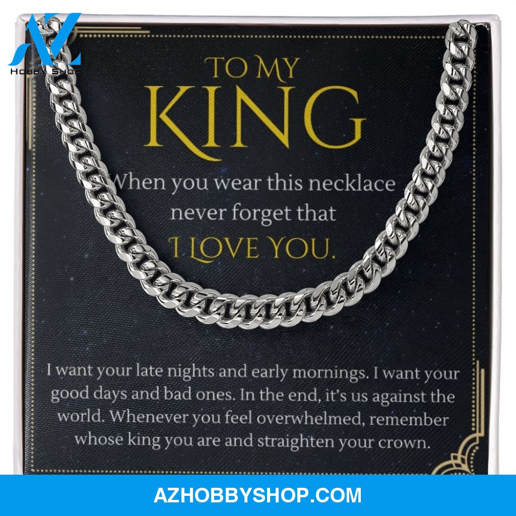 To My King Straighten Your Crown For Boyfriend or Husband Gift Cuban Link Chain Necklace