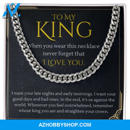 To My King Straighten Your Crown For Boyfriend or Husband Gift Cuban Link Chain Necklace