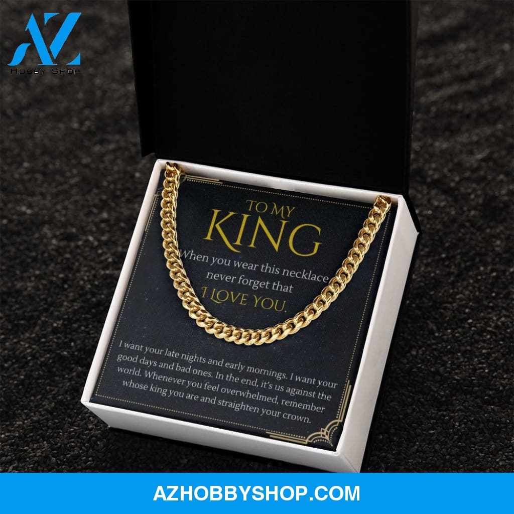 To My King Straighten Your Crown For Boyfriend or Husband Gift Cuban Link Chain Necklace
