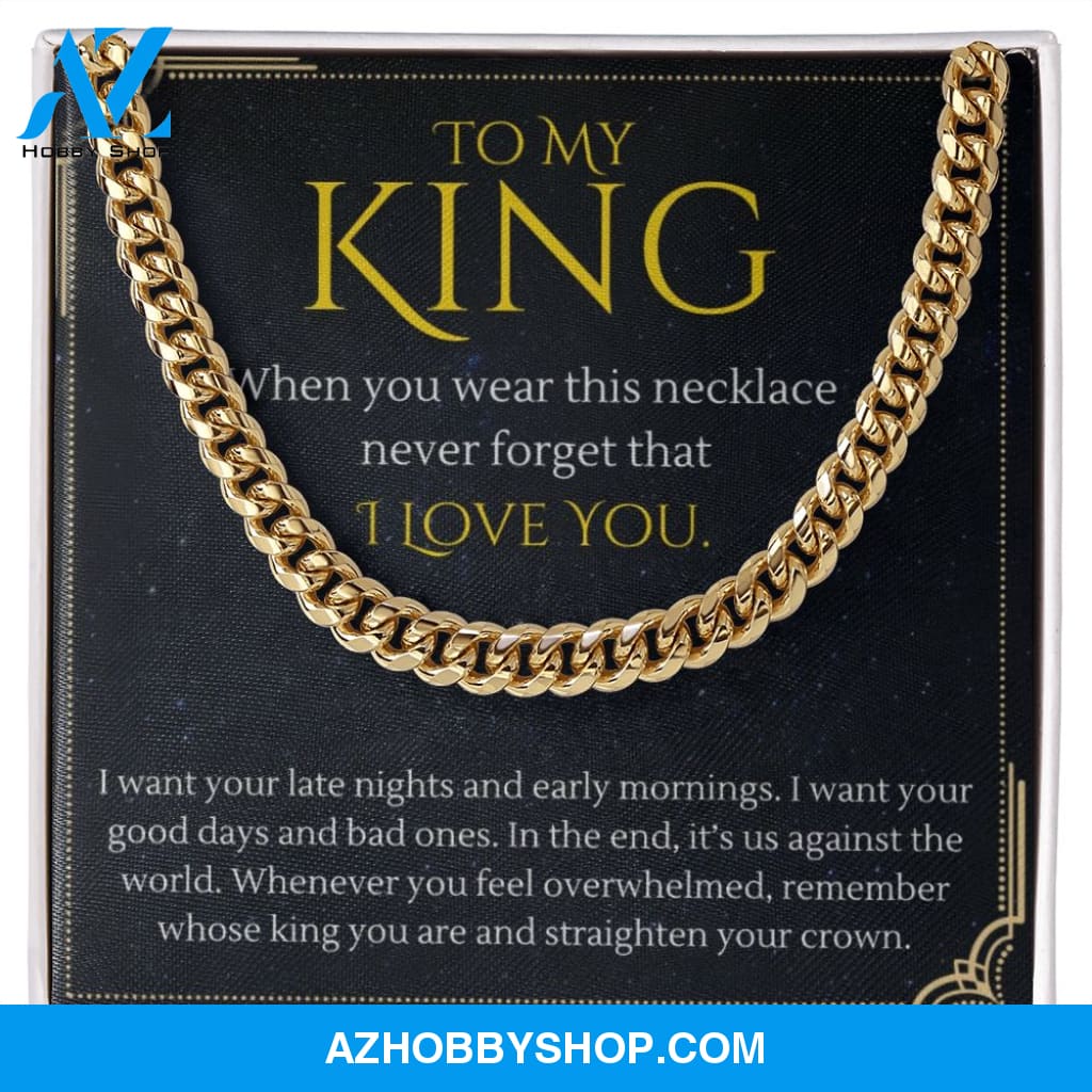 To My King Straighten Your Crown For Boyfriend or Husband Gift Cuban Link Chain Necklace