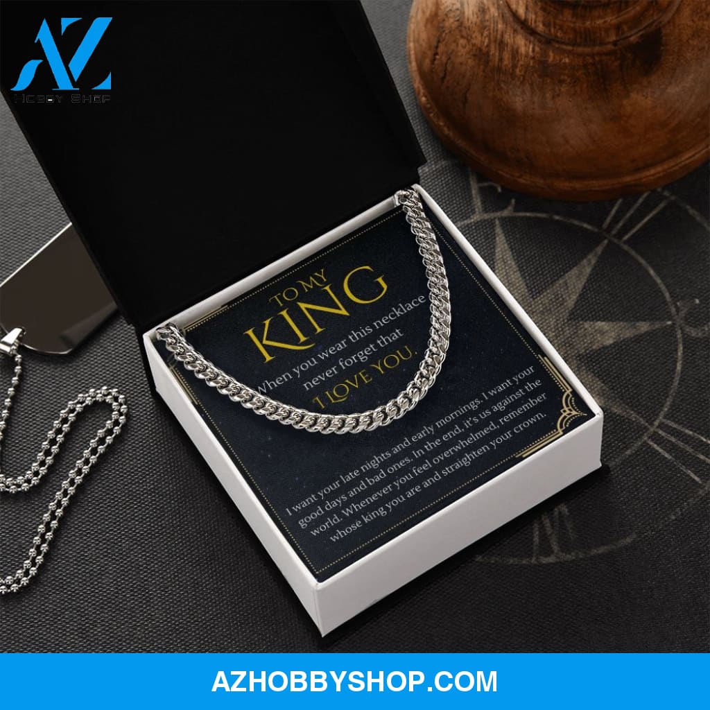 To My King Straighten Your Crown For Boyfriend or Husband Gift Cuban Link Chain Necklace
