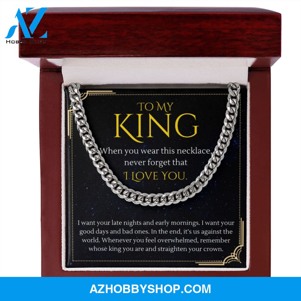 To My King Straighten Your Crown For Boyfriend or Husband Gift Cuban Link Chain Necklace
