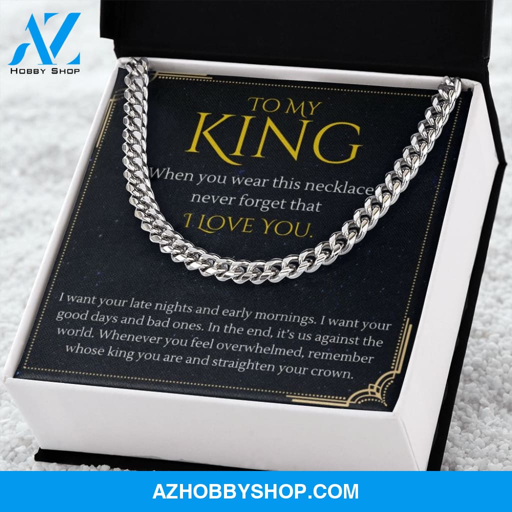 To My King Straighten Your Crown For Boyfriend or Husband Gift Cuban Link Chain Necklace