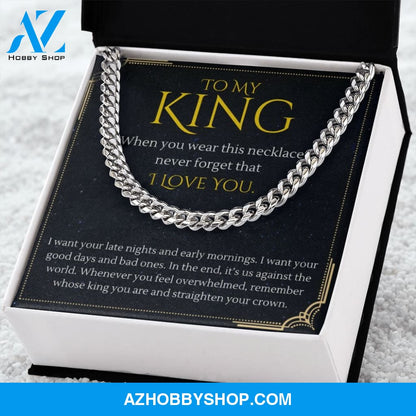 To My King Straighten Your Crown For Boyfriend or Husband Gift Cuban Link Chain Necklace