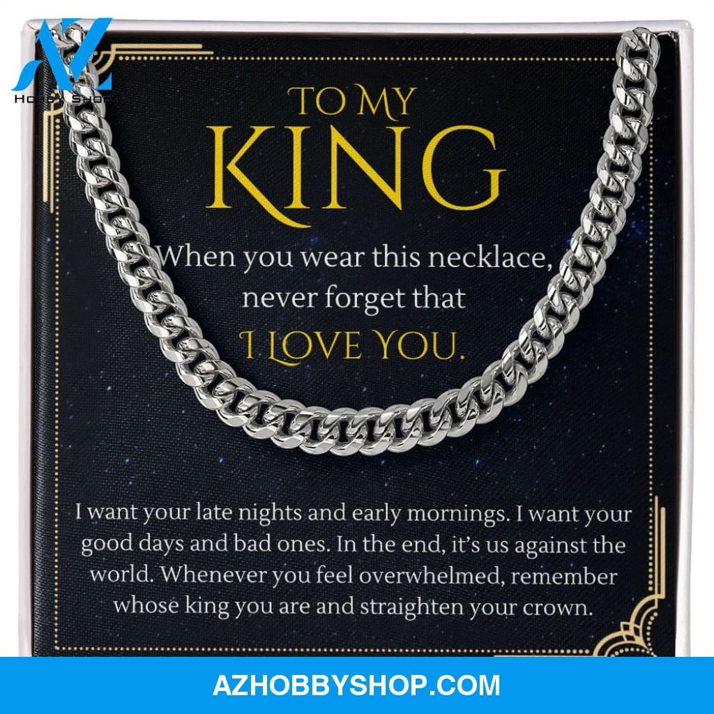 To My King Straighten Your Crown For Boyfriend or Husband Gift Cuban Link Chain Necklace