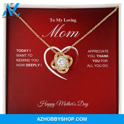 To My Loving Mom - Happy Mother's Day - Love Knot Necklace