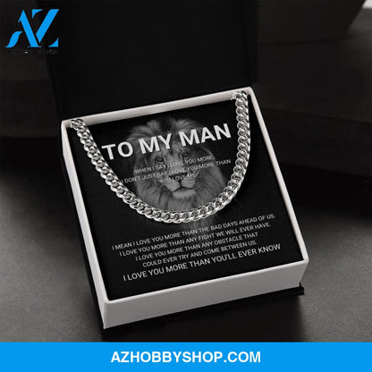 To My Man - I Love You More - Cuban Link Chain