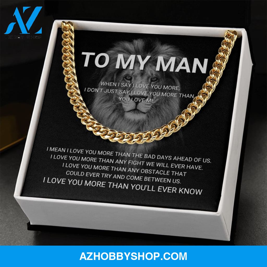 To My Man - I Love You More - Cuban Link Chain