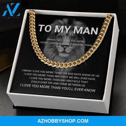 To My Man - I Love You More - Cuban Link Chain