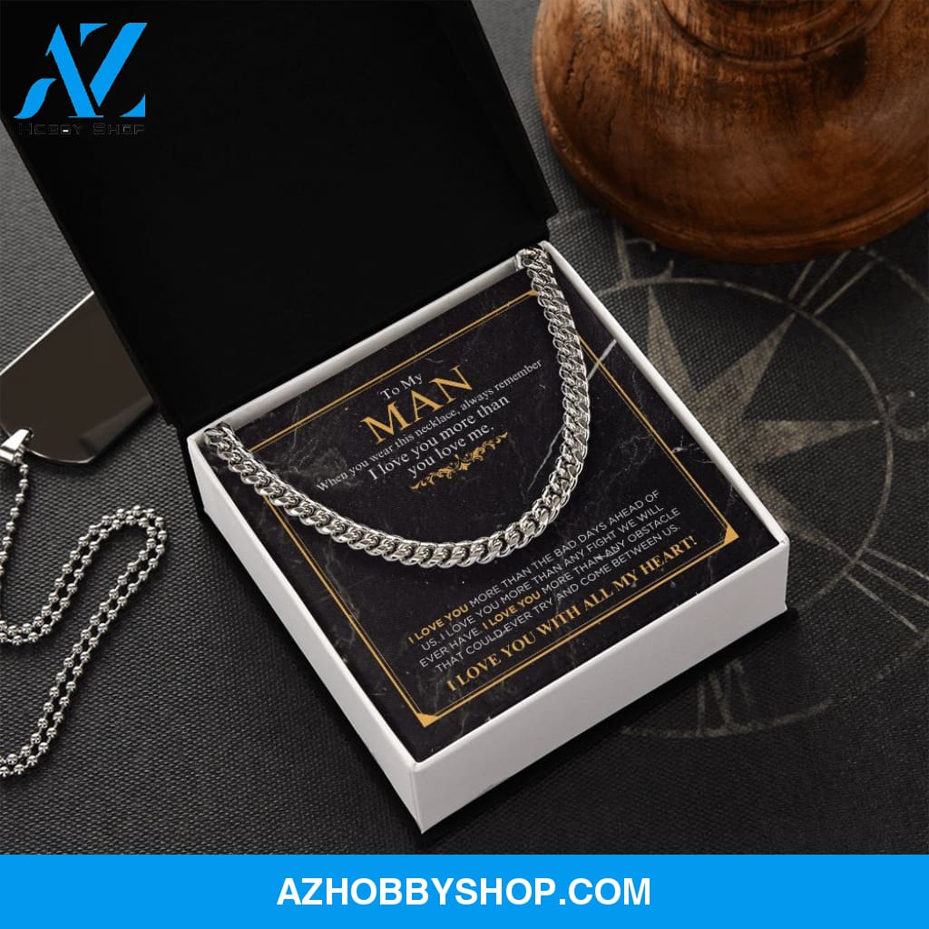 To My Man - I Love You More - Cuban Link Chain