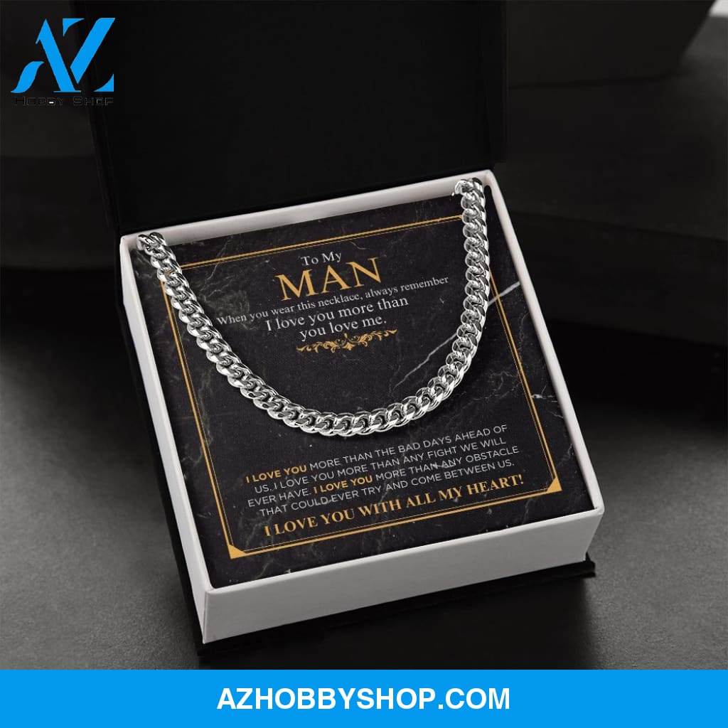 To My Man - I Love You More - Cuban Link Chain