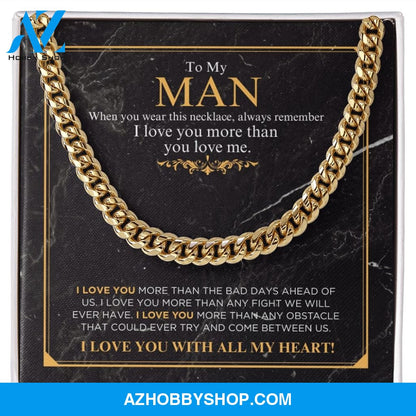 To My Man - I Love You More - Cuban Link Chain