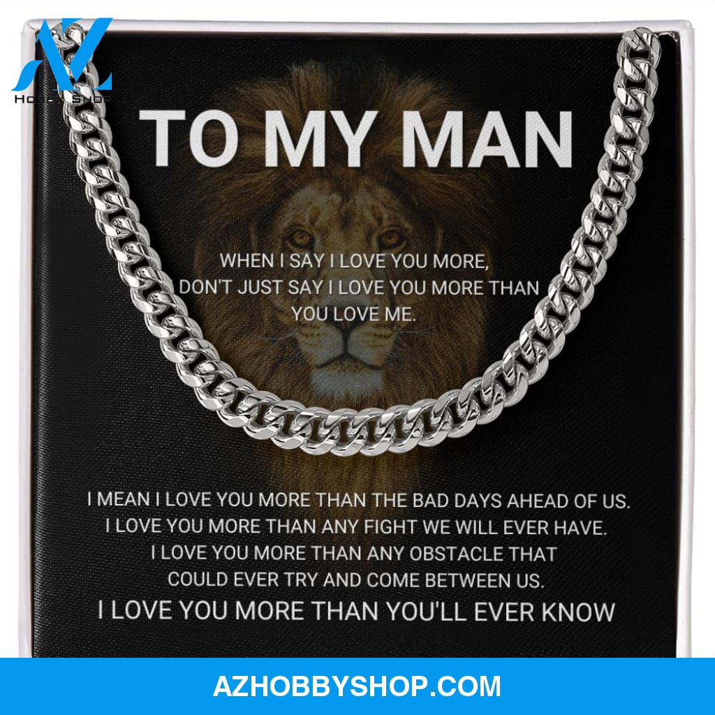 To My Man - I Love You More - Cuban Link Chain