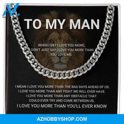 To My Man - I Love You More - Cuban Link Chain