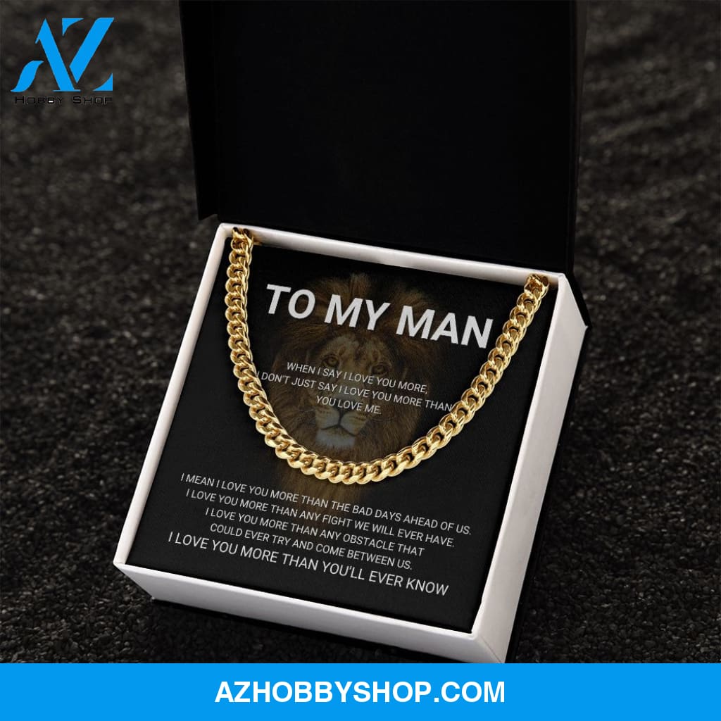 To My Man - I Love You More - Cuban Link Chain
