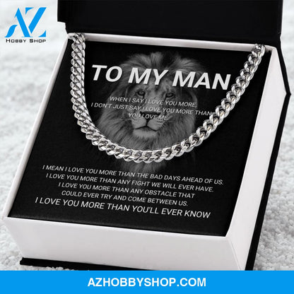 To My Man - I Love You More - Cuban Link Chain