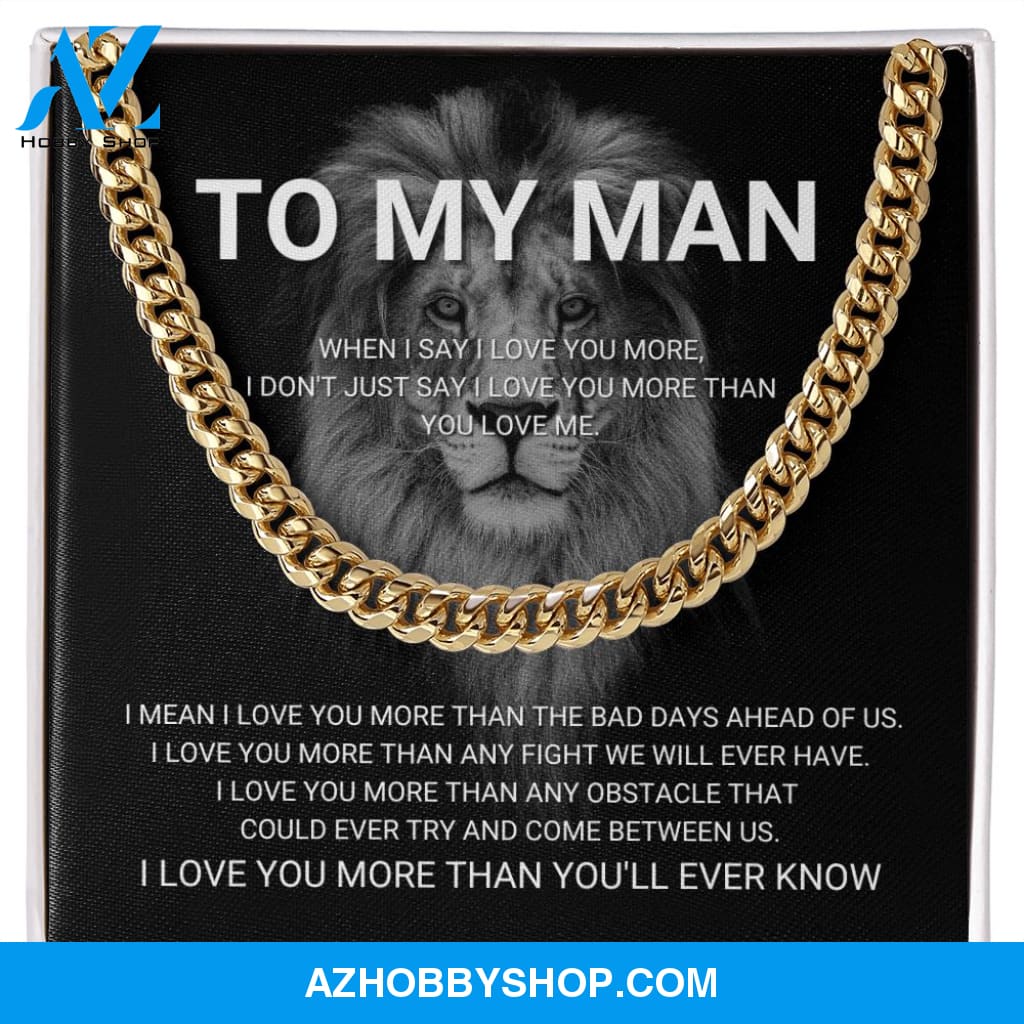 To My Man - I Love You More - Cuban Link Chain