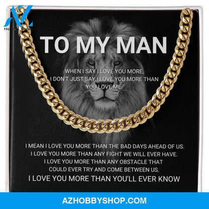 To My Man - I Love You More - Cuban Link Chain