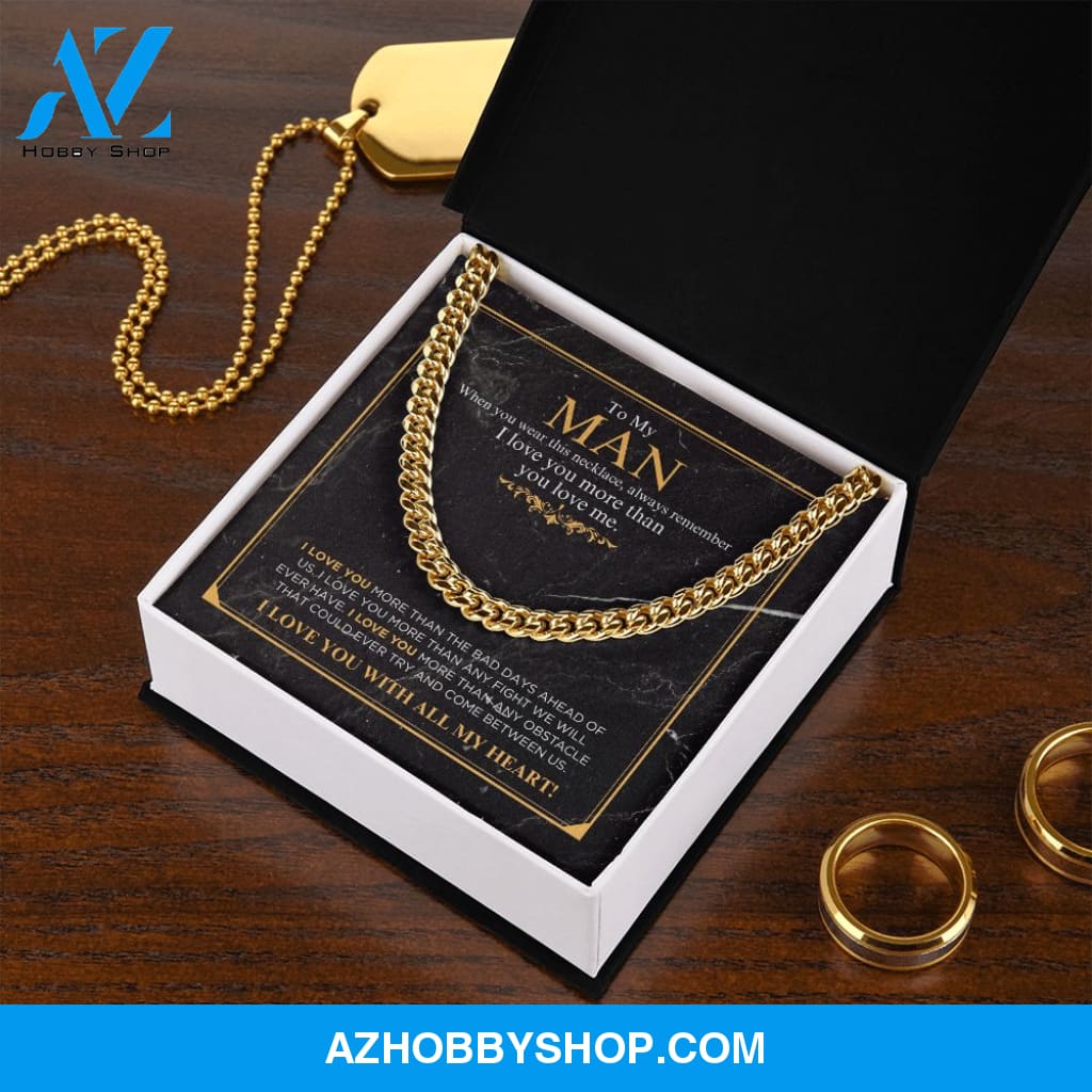 To My Man - I Love You More - Cuban Link Chain