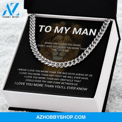 To My Man - I Love You More - Cuban Link Chain