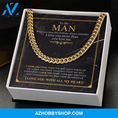 To My Man - I Love You More - Cuban Link Chain