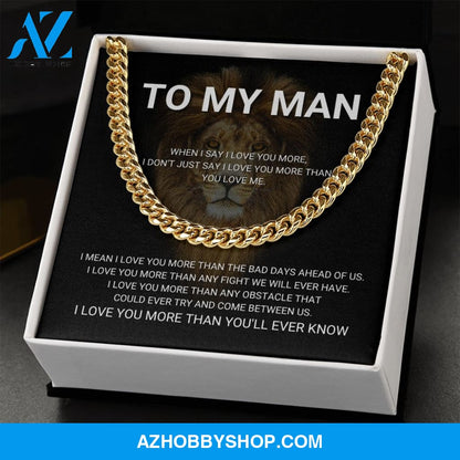 To My Man - I Love You More - Cuban Link Chain