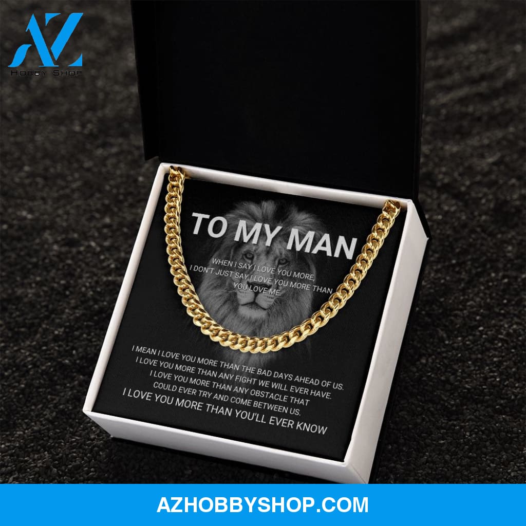 To My Man - I Love You More - Cuban Link Chain