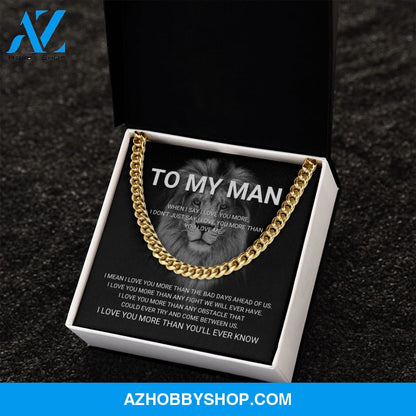 To My Man - I Love You More - Cuban Link Chain