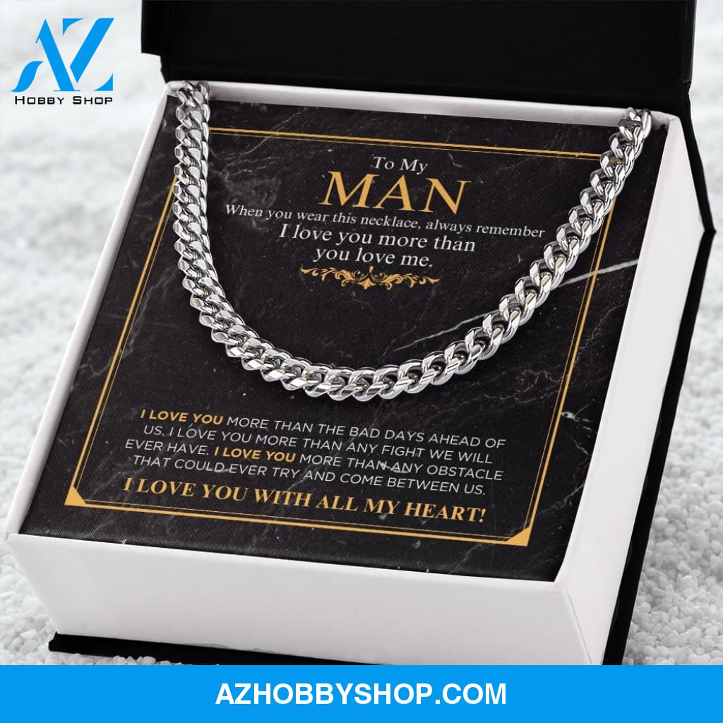 To My Man - I Love You More - Cuban Link Chain