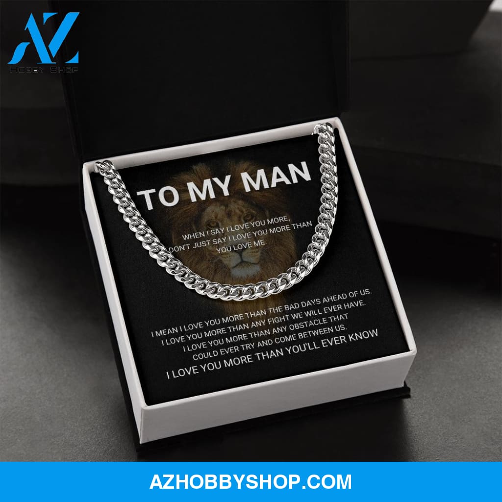 To My Man - I Love You More - Cuban Link Chain