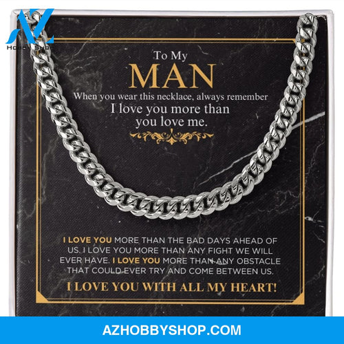 To My Man - I Love You More - Cuban Link Chain