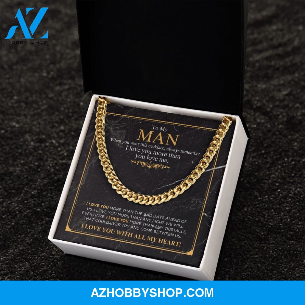 To My Man - I Love You More - Cuban Link Chain