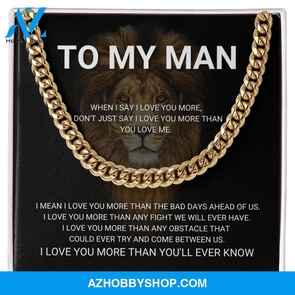To My Man - I Love You More - Cuban Link Chain