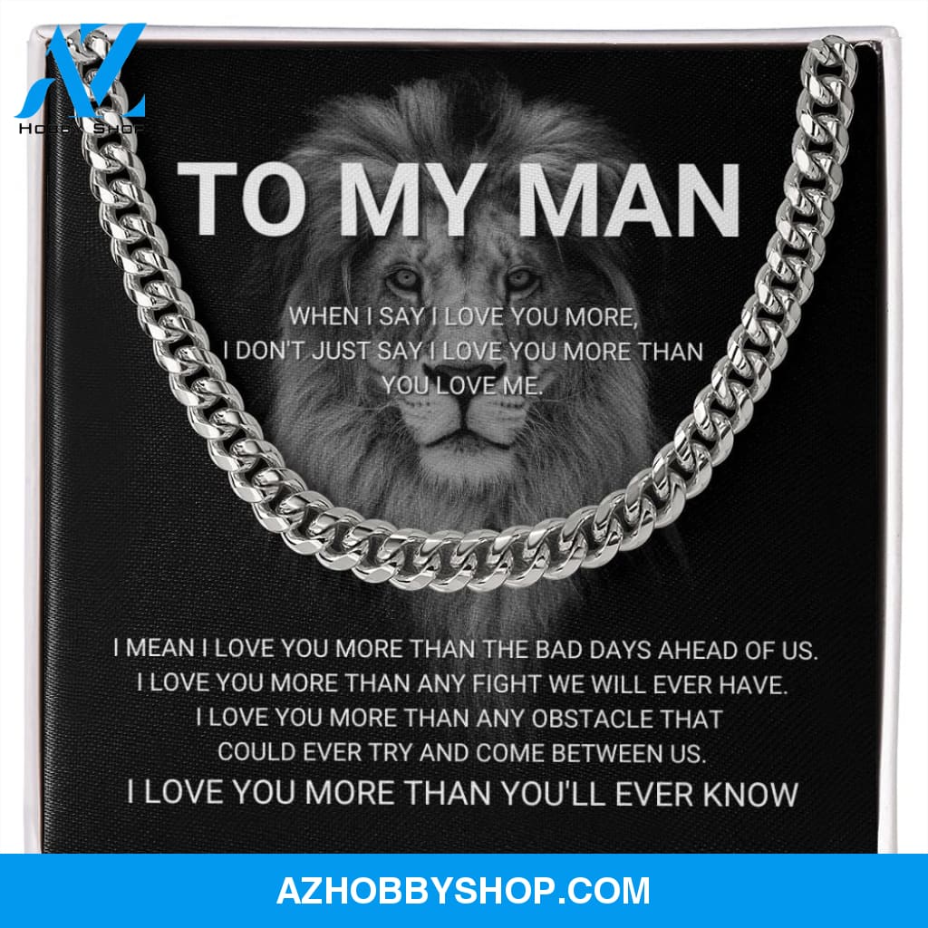 To My Man - I Love You More - Cuban Link Chain
