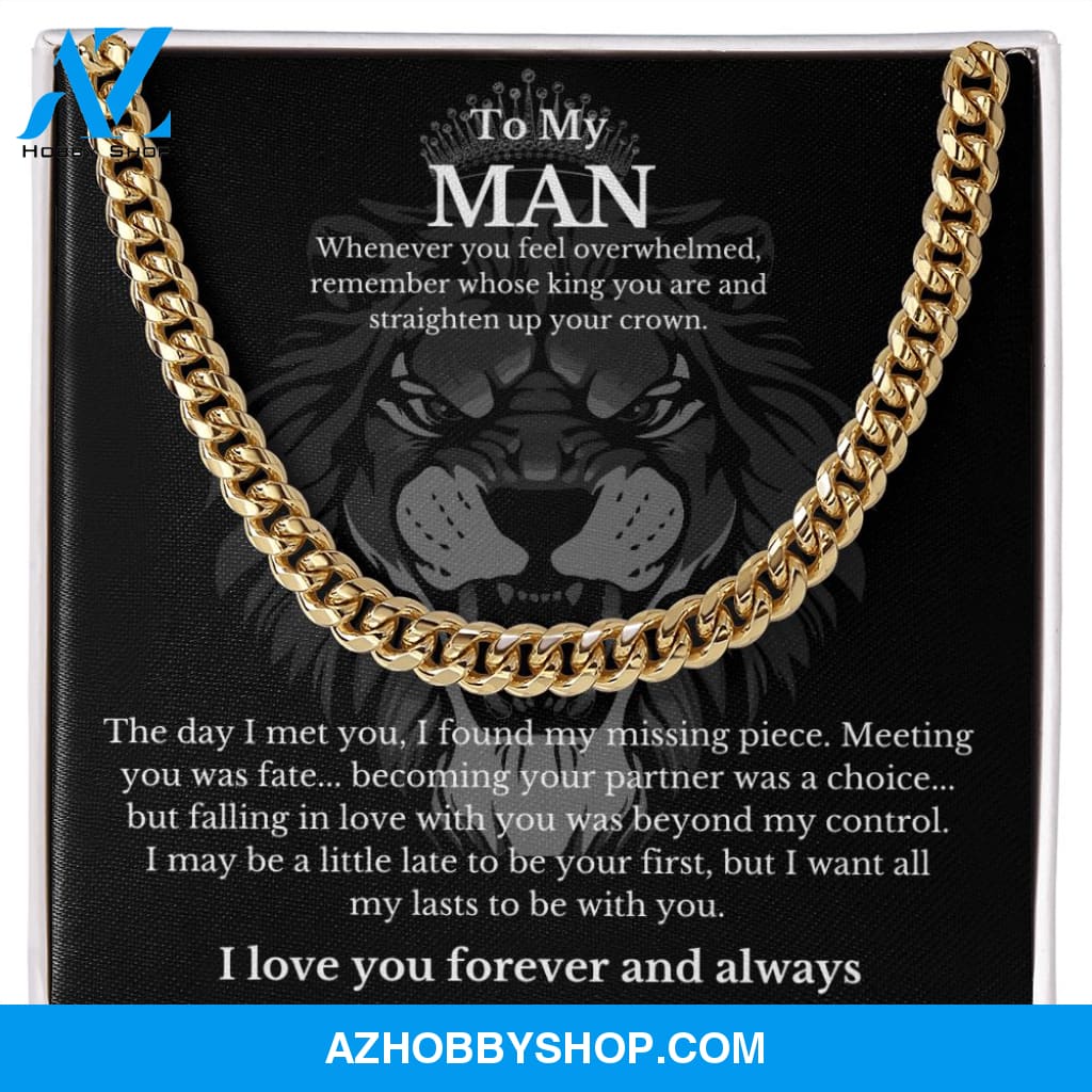 To My Man - Straighten Up Your Crown - Cuban Chain