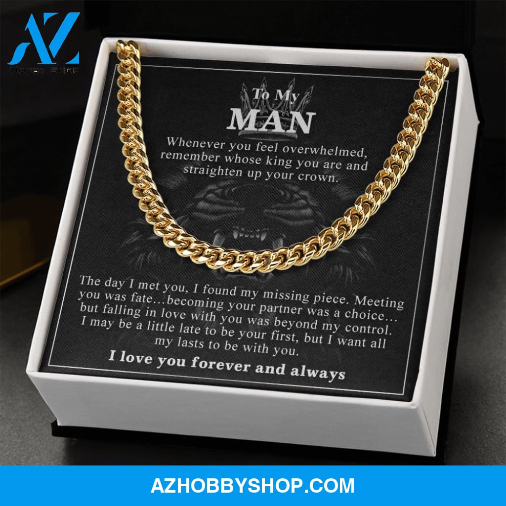 To My Man - Straighten Up Your Crown - Cuban Chain