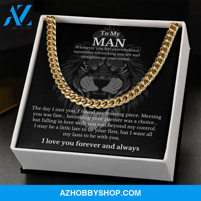 To My Man - Straighten Up Your Crown - Cuban Chain