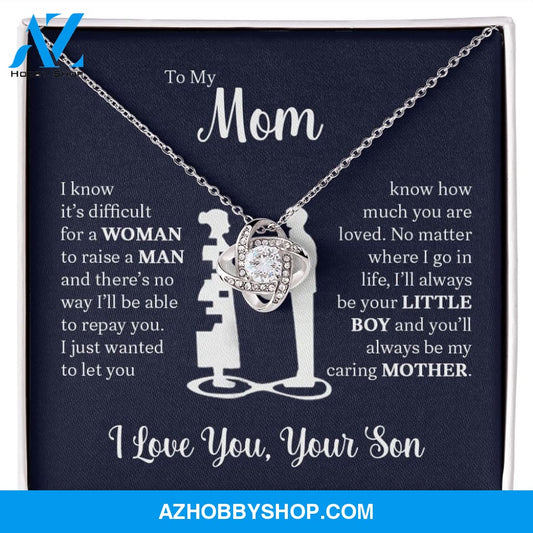 To My Mom From Son | I Know It's Difficult | Love Knot Necklace