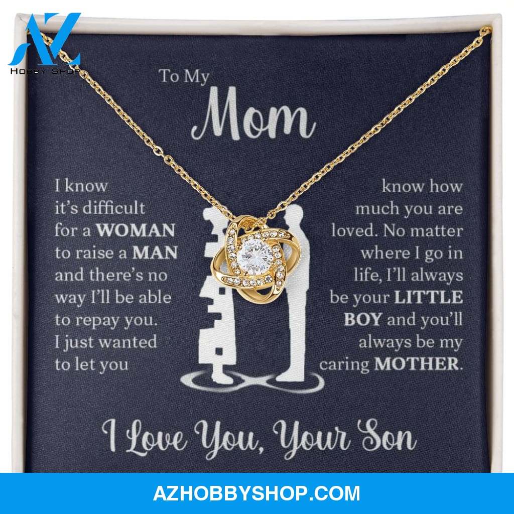 To My Mom From Son | I Know It's Difficult | Love Knot Necklace