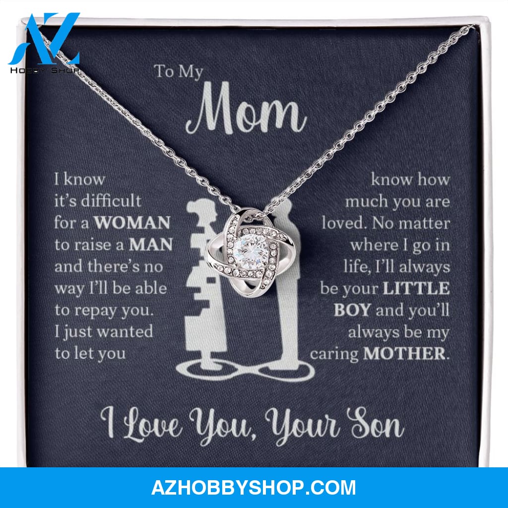 To My Mom From Son | I Know It's Difficult | Love Knot Necklace
