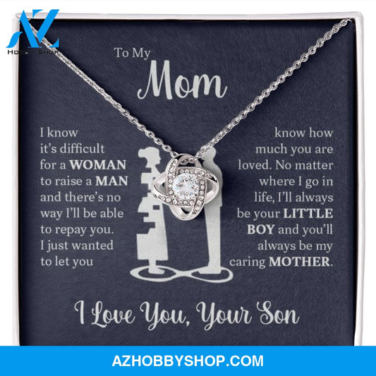 To My Mom From Son | I Know It's Difficult | Love Knot Necklace