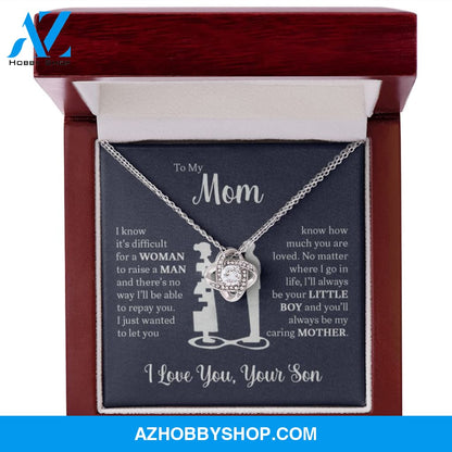 To My Mom From Son | I Know It's Difficult | Love Knot Necklace