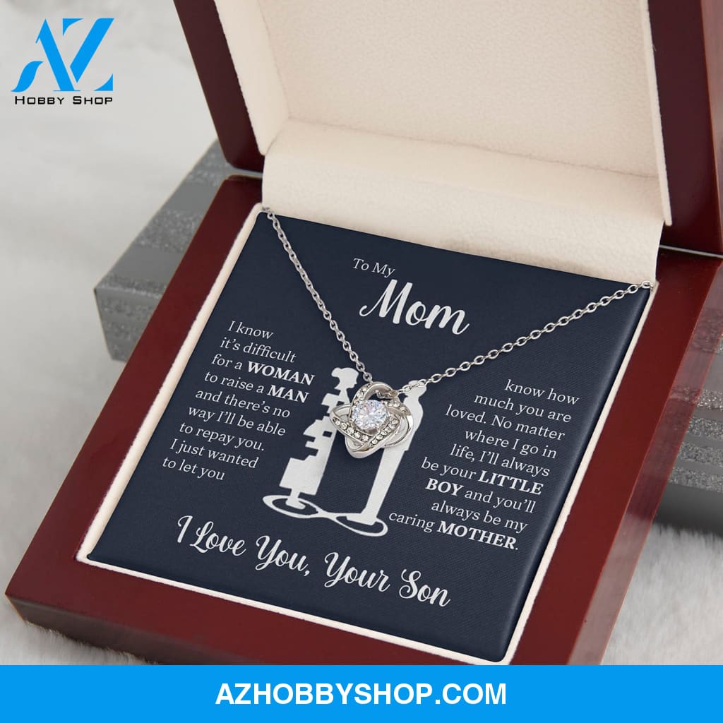 To My Mom From Son | I Know It's Difficult | Love Knot Necklace
