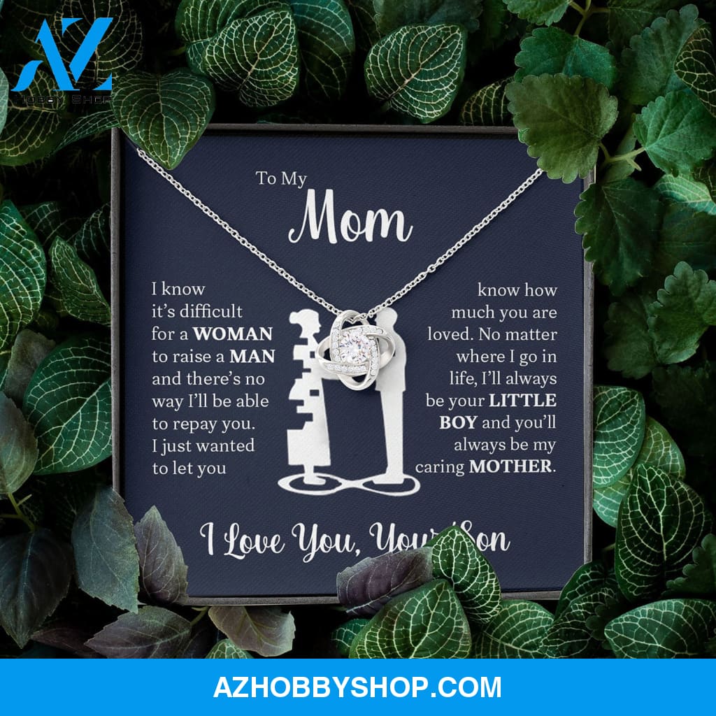 To My Mom From Son | I Know It's Difficult | Love Knot Necklace