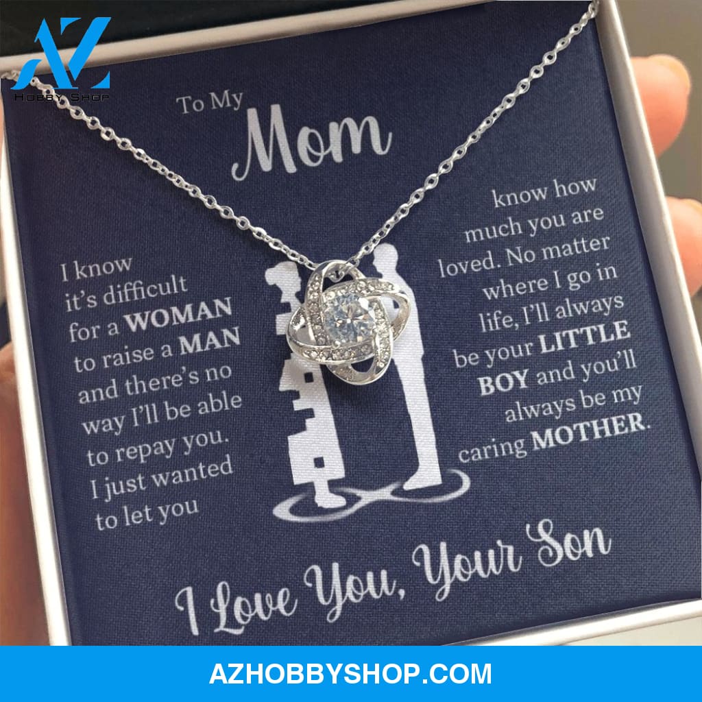 To My Mom From Son | I Know It's Difficult | Love Knot Necklace