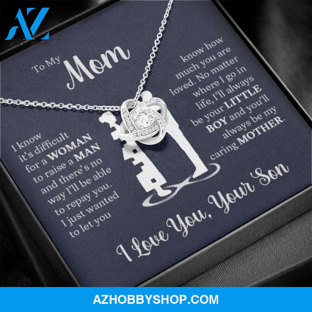 To My Mom From Son | I Know It's Difficult | Love Knot Necklace