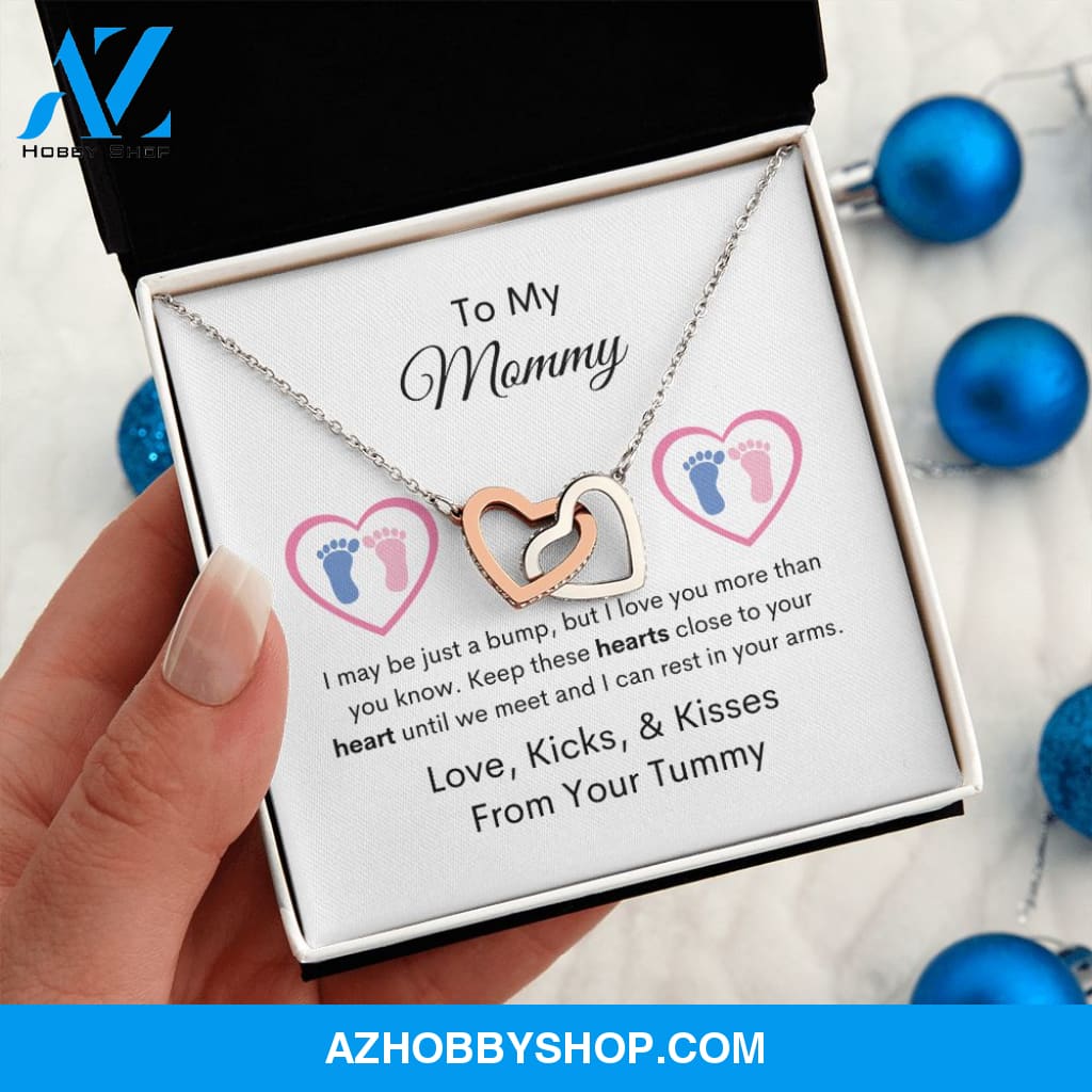 To My Mommy I may be just a bump, but I love you more than you know. Keep these hearts close to your heart until we meet and I can rest in your arms. Love, Kicks, & Kisses From Your Tummy