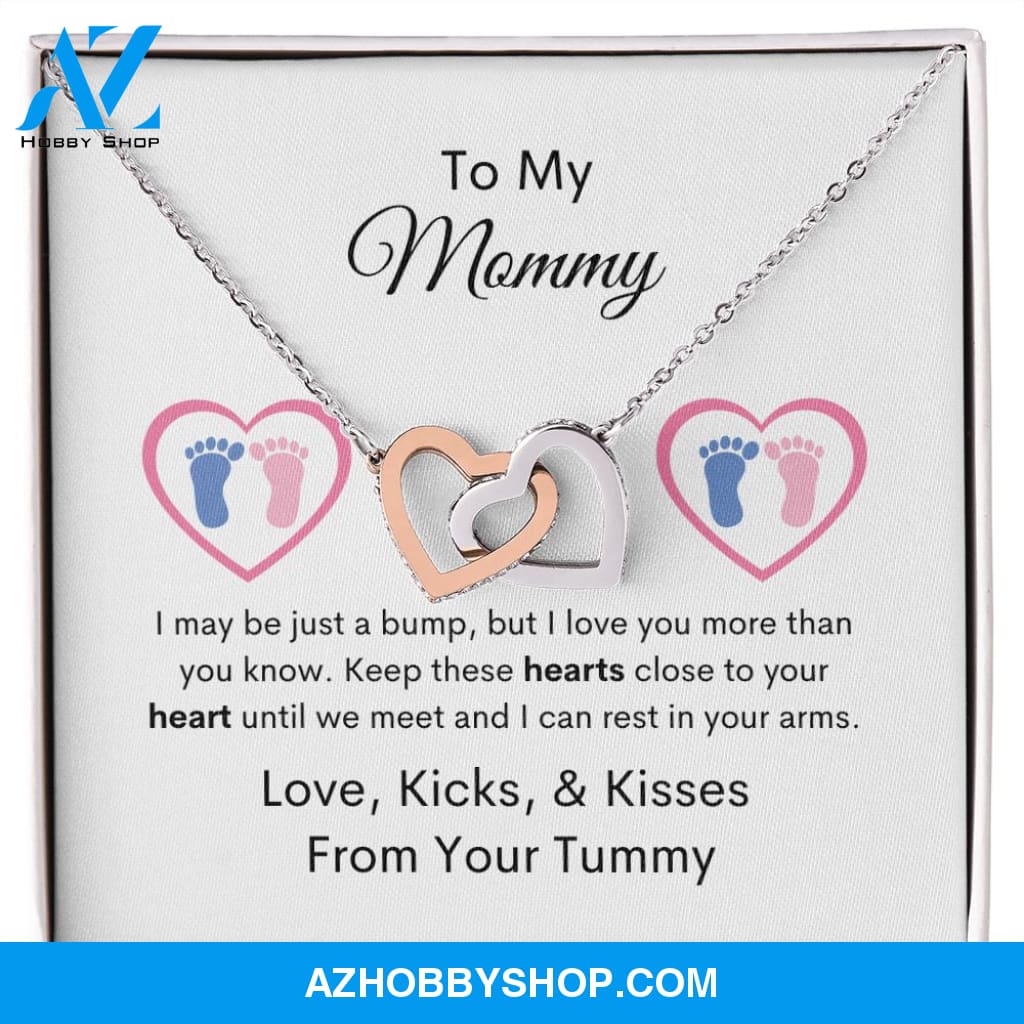 To My Mommy I may be just a bump, but I love you more than you know. Keep these hearts close to your heart until we meet and I can rest in your arms. Love, Kicks, & Kisses From Your Tummy